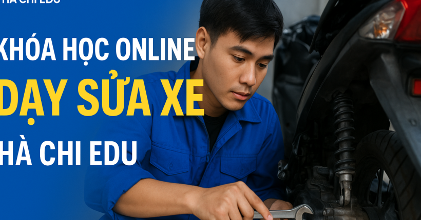 khóa học online dạy sửa xe